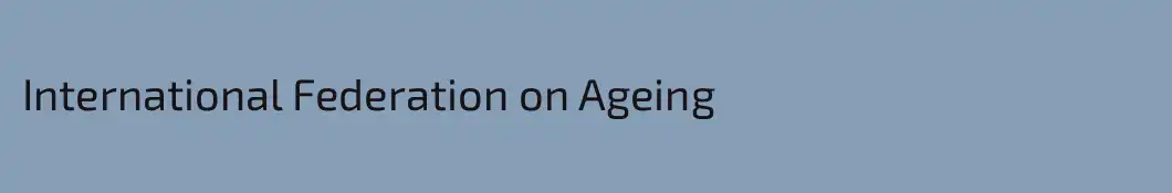International Federation on Ageing